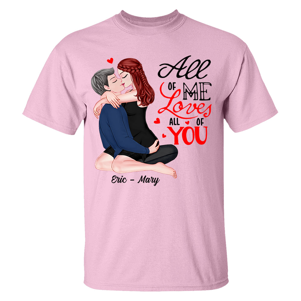 All Of Me Loves All Of You - Personalized Shirt For Couple