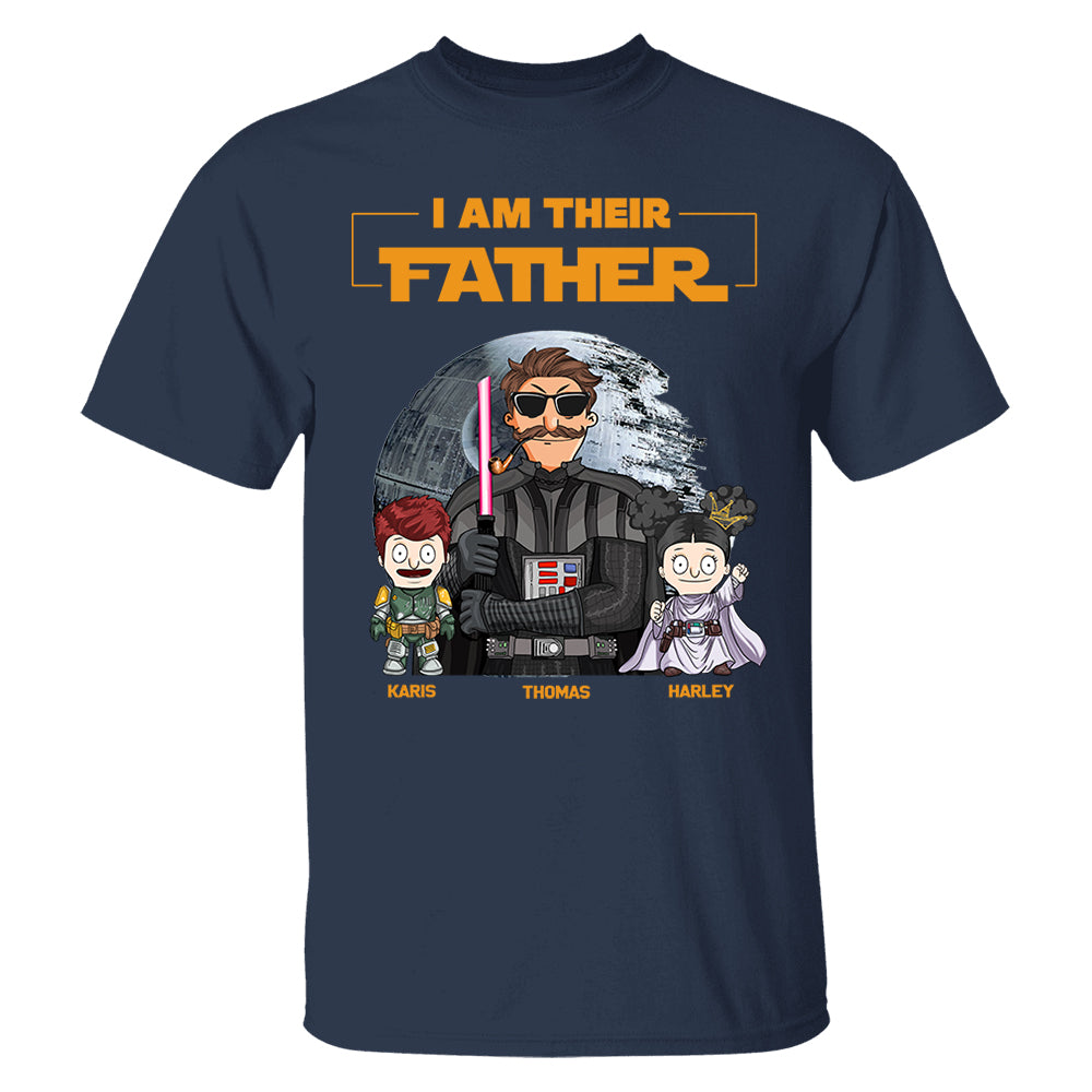 I Am Their Father Custom Shirt For Dad - Father's Day Gift 2025 Ver 2 Nh00