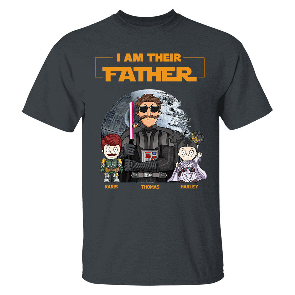 I Am Their Father Custom Shirt For Dad - Father's Day Gift 2025 Ver 2 Nh00