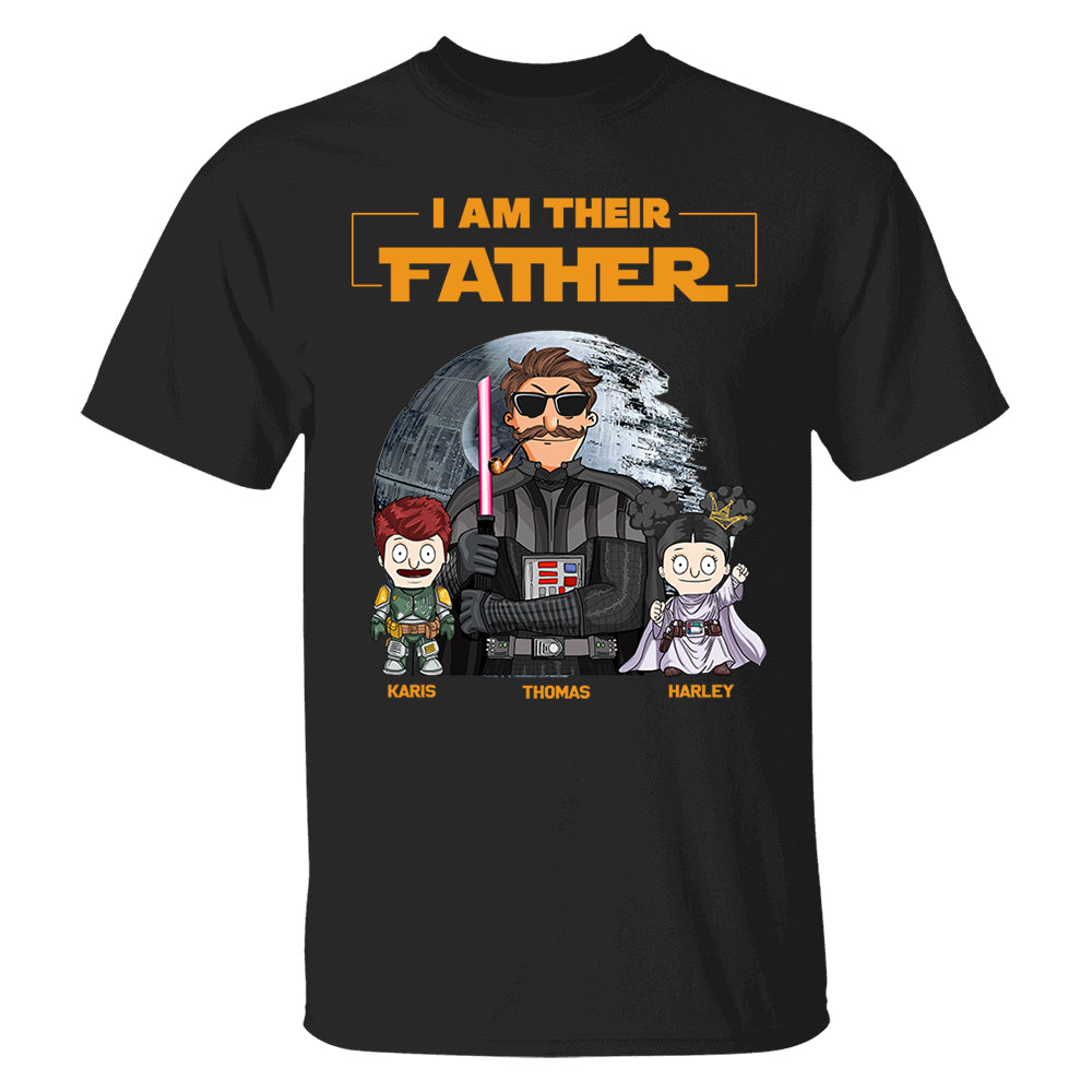 I Am Their Father Custom Shirt For Dad - Father's Day Gift 2025 Ver 2 Nh00