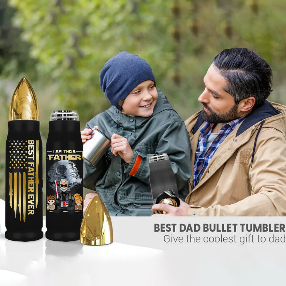 I Am Their Father Custom Bullet Tumbler For Dad - Father's Day Gift