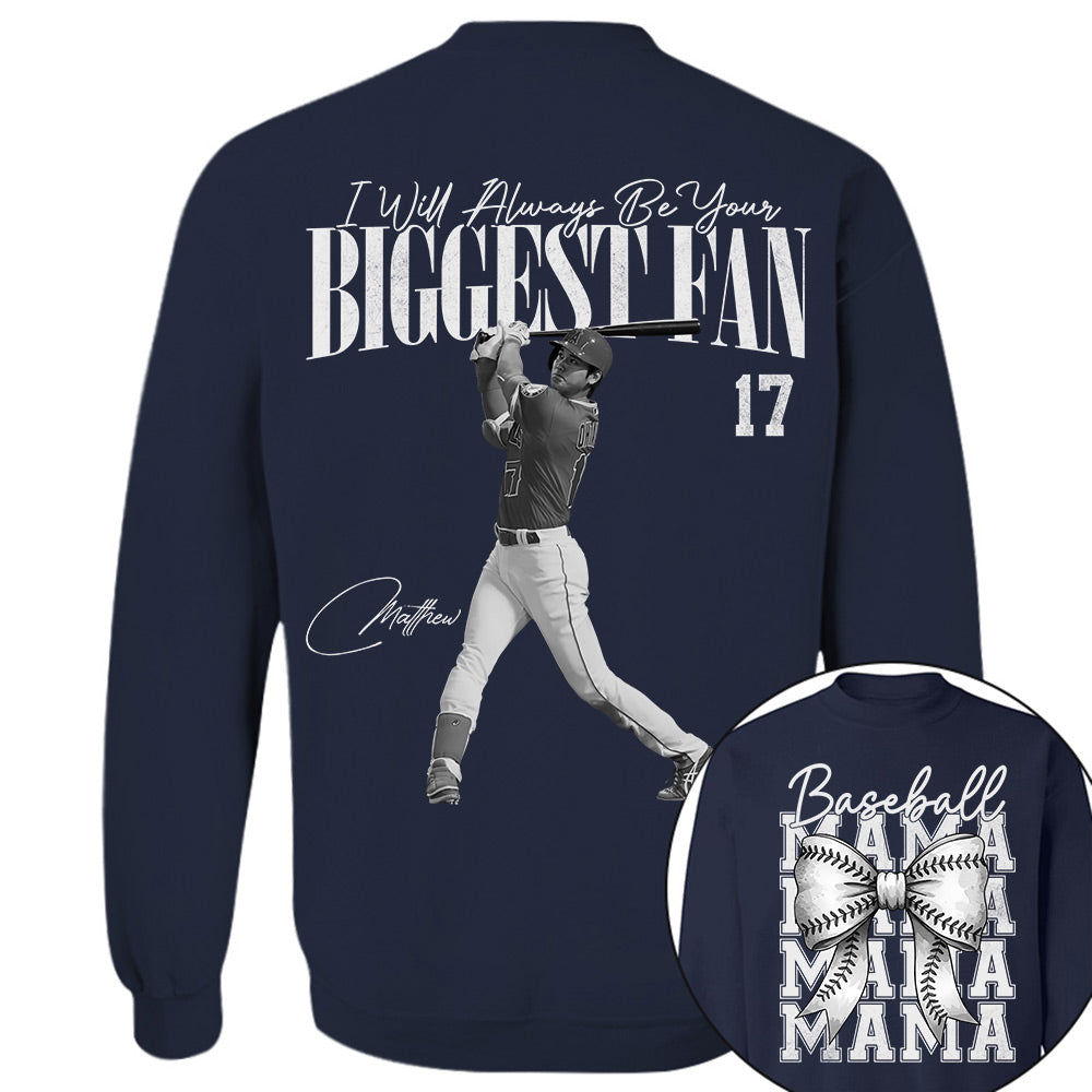 I'll Always Be Your Biggest Fan, Baseball Mama Shirt, Personalized Baseball Shirt, Gift For Baseball Lover T1807 Li29