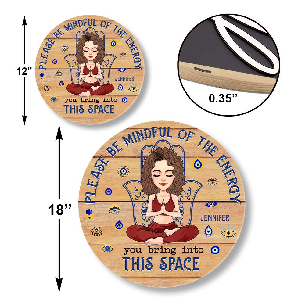 Please Mindful Of The Energy You Bring To This Place - Custom Wooden Door Hanger For Yoga Lovers - Personalized Cute Gifts NA04 Nh00