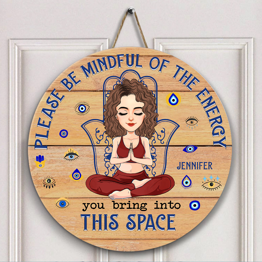 Please Mindful Of The Energy You Bring To This Place - Custom Wooden Door Hanger For Yoga Lovers - Personalized Cute Gifts NA04 Nh00