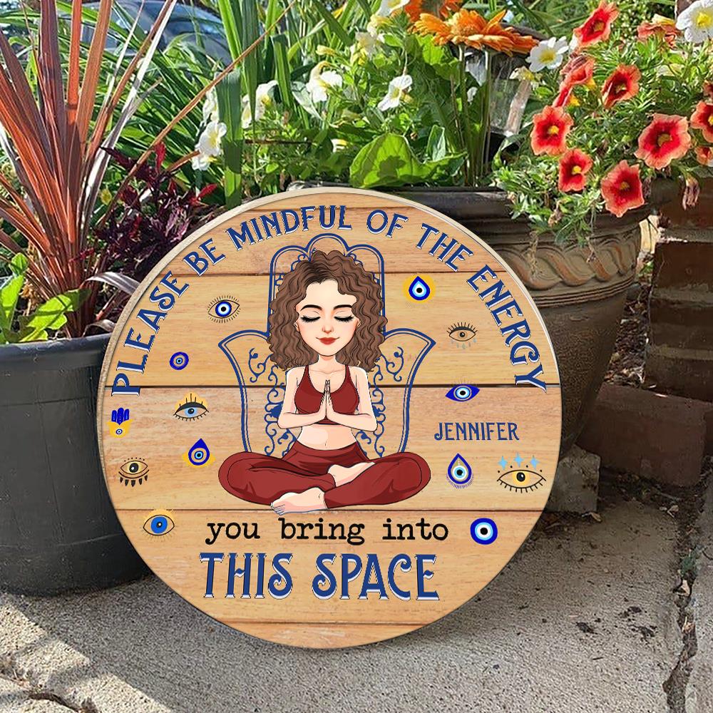 Please Mindful Of The Energy You Bring To This Place - Custom Wooden Door Hanger For Yoga Lovers - Personalized Cute Gifts NA04 Nh00