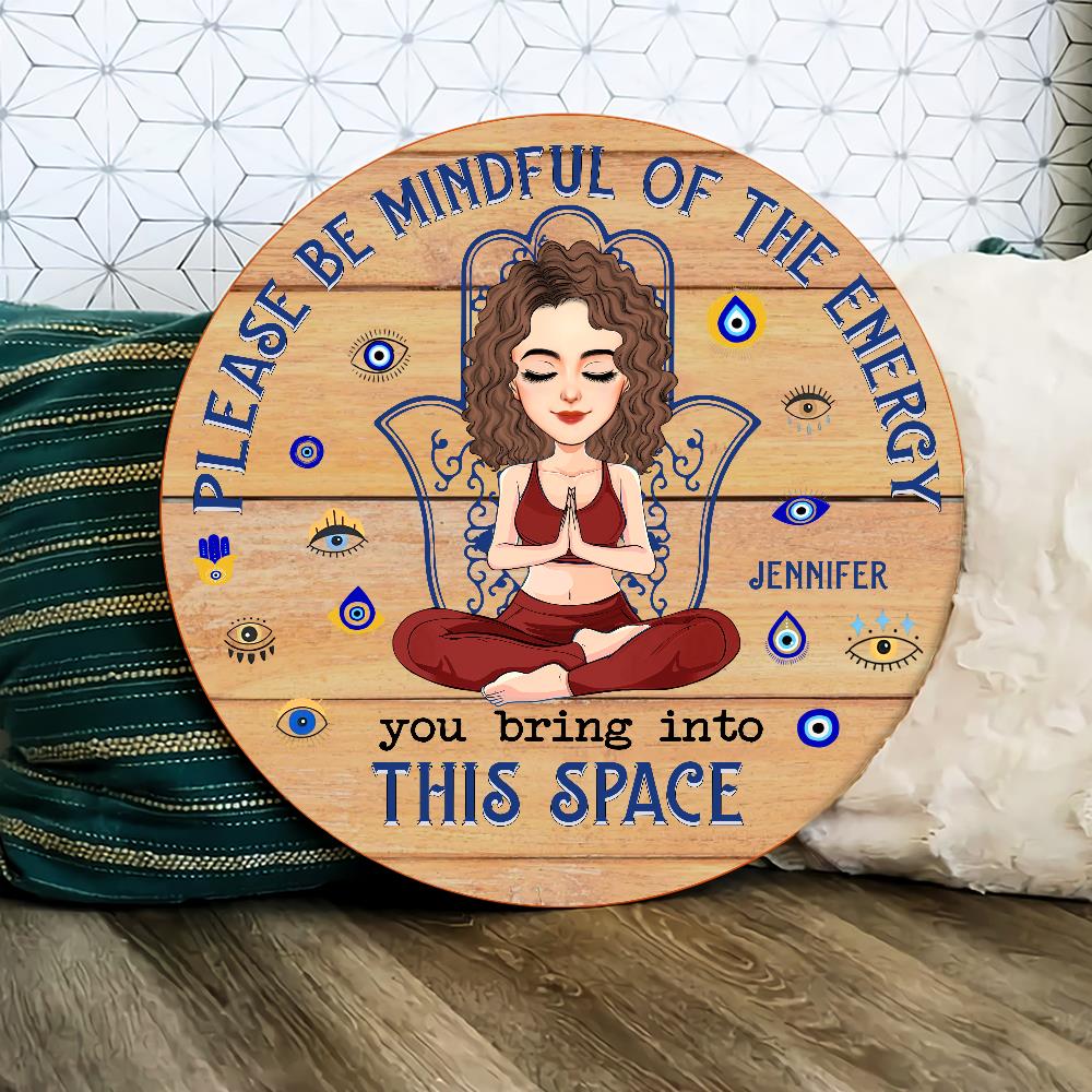 Please Mindful Of The Energy You Bring To This Place - Custom Wooden Door Hanger For Yoga Lovers - Personalized Cute Gifts NA04 Nh00
