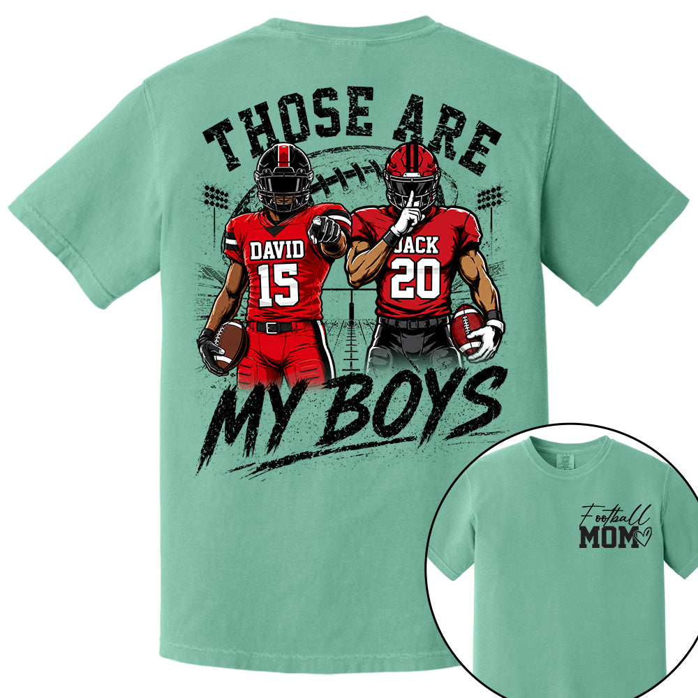 Personalized Football Mom Shirt, Custom Those Are My Boys T-Shirt, Team Name & Player Number Tee, Football Season Gift Na02