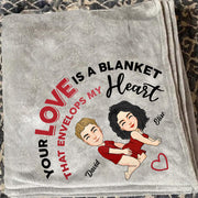 Your Love Is A Blanket That Envelops My Heart Couples Blanket Gift Nh00