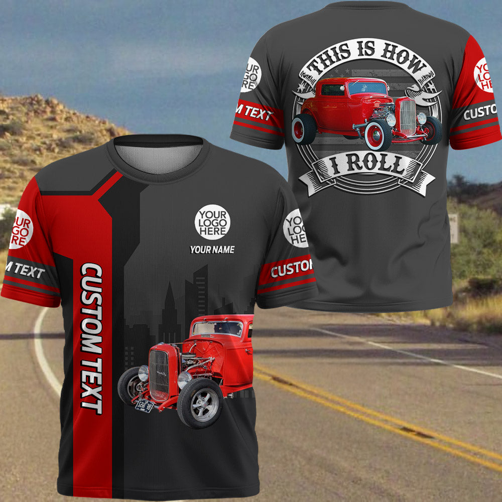 This Is How I Roll Custom Vechicle Photo Shirt For Loved Ones Vr2 A2110