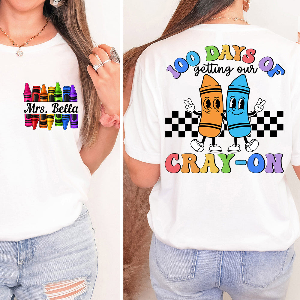 100 Days Of Getting Our Cray-on Shirt, Retro 100 Days Of School Shirt, 100 Days Teacher Shirt, Back To School Shirt, Best Gift For Teacher, School Life Shirt, Gift For School Day