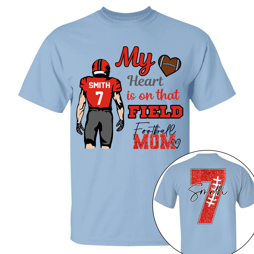 Personalized My Heart Is On That Field - Football Mom Tshirt Custom gift For Football Family L0411 VH01