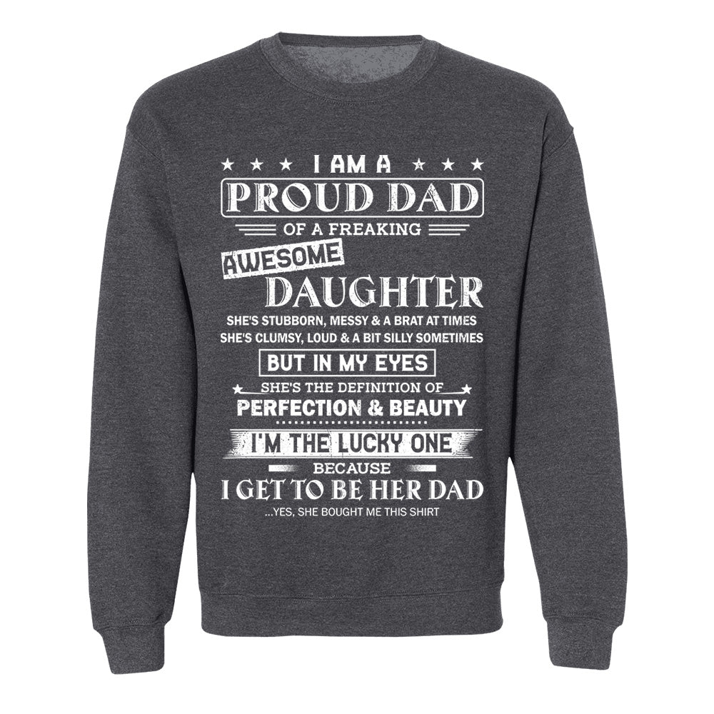 I Am A Proud Dad Of A Freaking Awesome Daughter Shirt Shirt Perfect Gift For Dad From Daughter