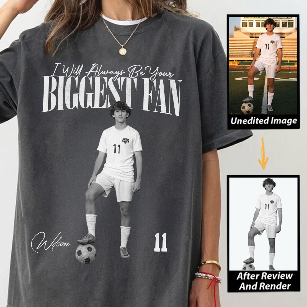 I'll Always Be Your Biggest Fan - Washed Tee Retro Bootleg Shirt For Soccer Players NA02