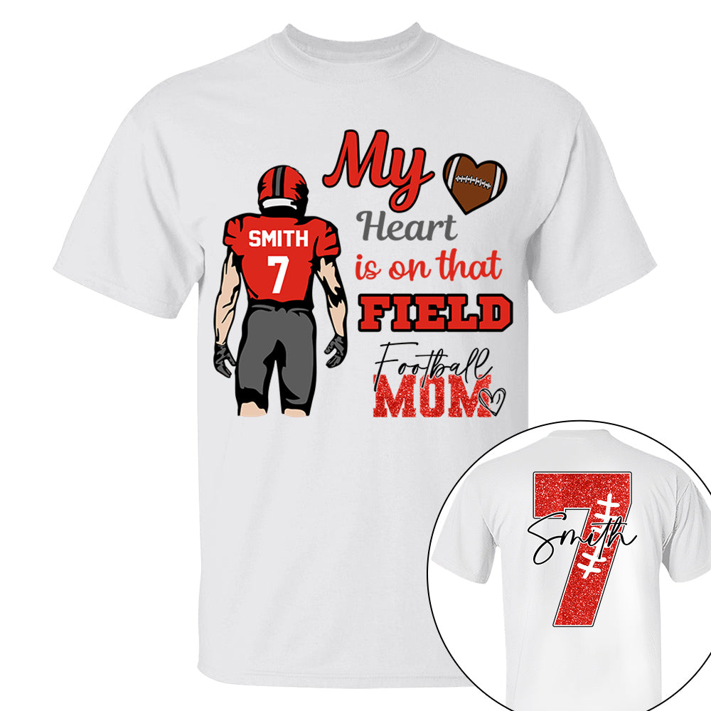 Personalized My Heart Is On That Field - Football Mom Tshirt Custom gift For Football Family L0411 VH01