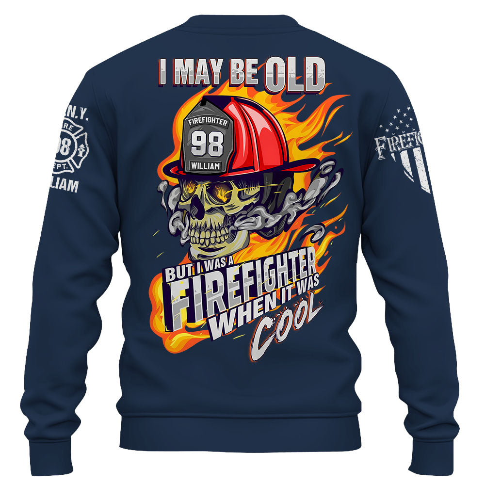 Personalized Shirt I May Be Old But I Was A Firefighter When It Was Cool Gift For Firefighter K1702 Trhn
