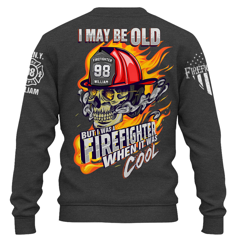 Personalized Shirt I May Be Old But I Was A Firefighter When It Was Cool Gift For Firefighter K1702 Trhn