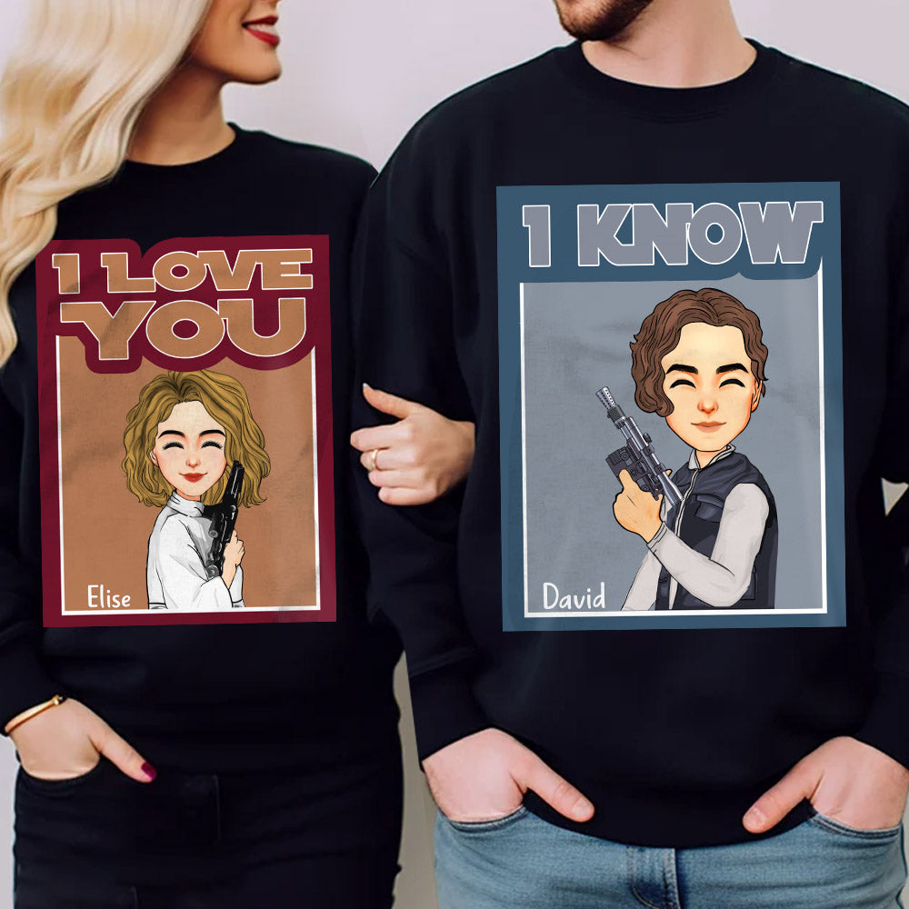 I Love You I Know - Personalized Shirt For Couple Nh00