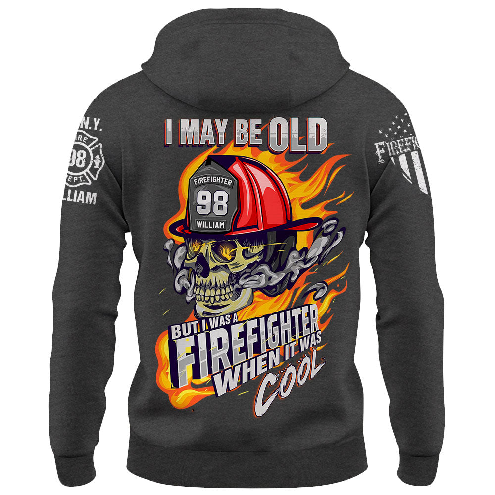 Personalized Shirt I May Be Old But I Was A Firefighter When It Was Cool Gift For Firefighter K1702 Trhn