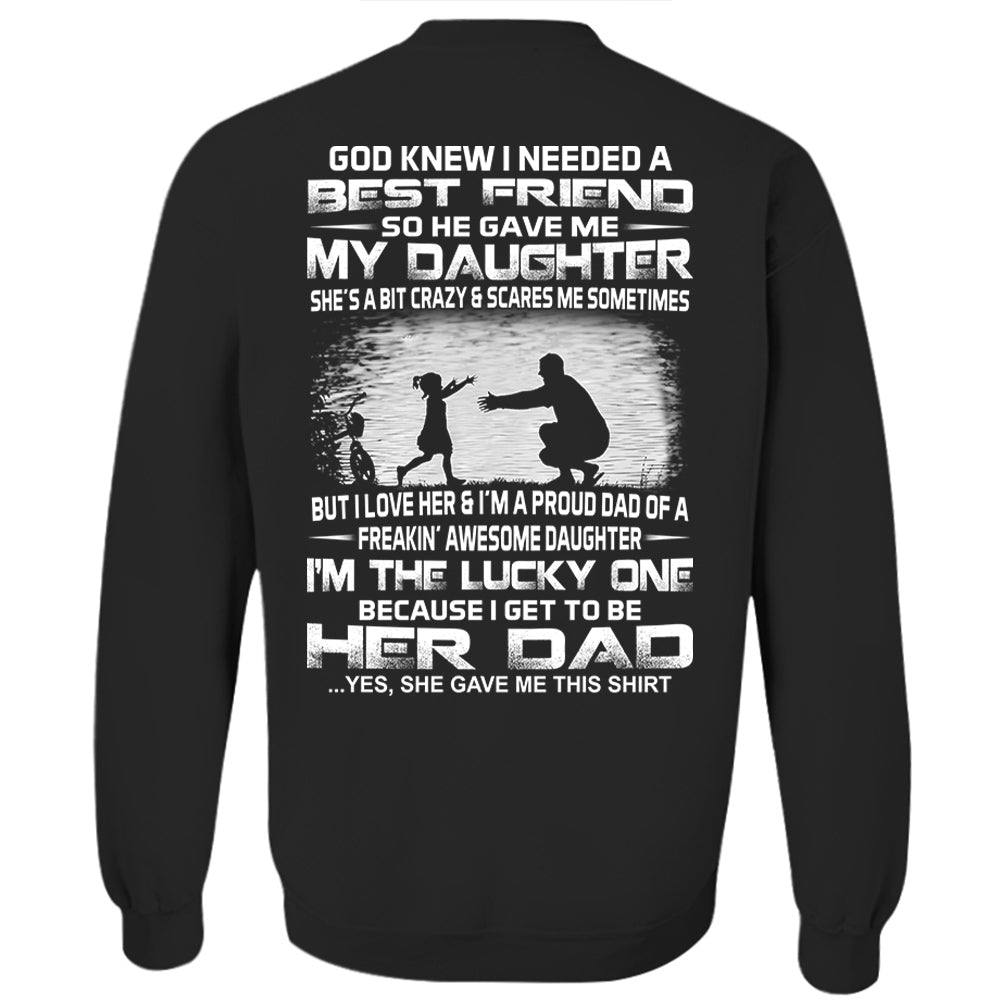 God Gave Me My Best Friend My Daughter Shirt Perfect Gift For Dad