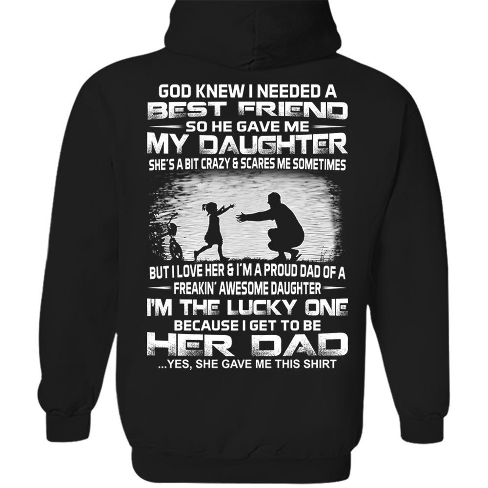 God Gave Me My Best Friend My Daughter Shirt Perfect Gift For Dad