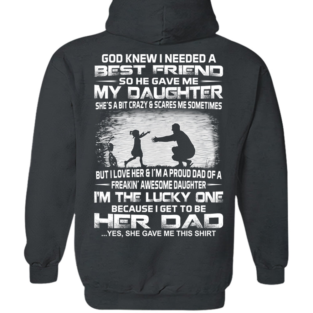 God Gave Me My Best Friend My Daughter Shirt Perfect Gift For Dad
