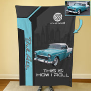 This Is How I Roll - Custom Photo Cars Blanket For Car Lovers A2110 Do99