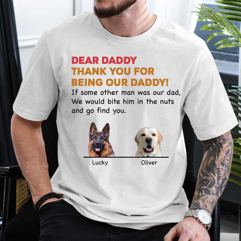 Personalized Thank You For Being My Dad Shirt, Custom Shirt For Dog Lovers, Dog Dad Shirt Vr2