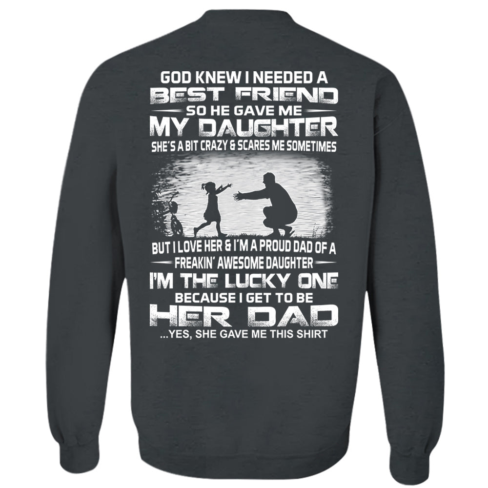 God Gave Me My Best Friend My Daughter Shirt Perfect Gift For Dad
