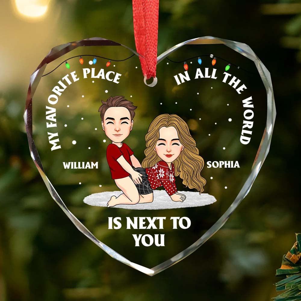 My Favorite Place In All The World Is Next To You Persionalized Glass Ornament For Couple - T0807