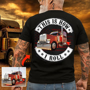 This Is How I Roll - Custom Photo Truck For Trucker Shirt - Personalized Upload Vehicle Photo