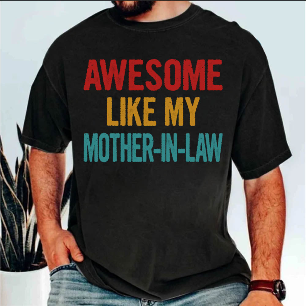 Awesome Like My Mother In Law Shirt Gift For Son In Law