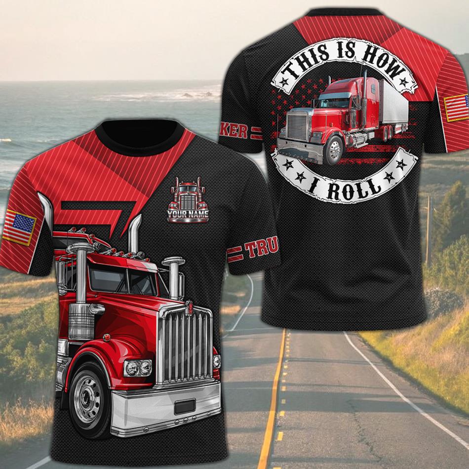Personalized Trucker Shirt, This Is How I Roll Truck Driver All Over Print Shirt, Custom Name Truck Shirt, Trucker Gift for Men H2511 Trna KL07
