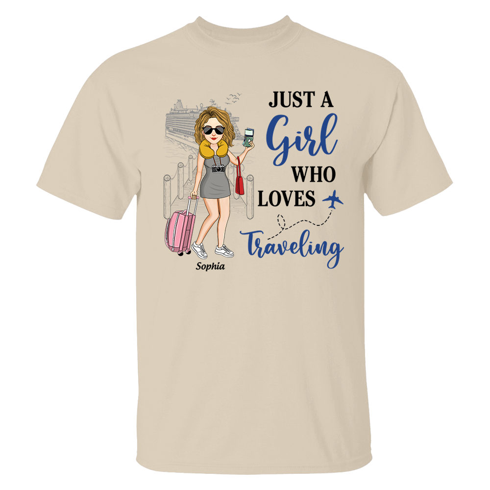 Just A Girl Who Loves Traveling - Custom Shirt For Traveling Girl NA04  Pa00