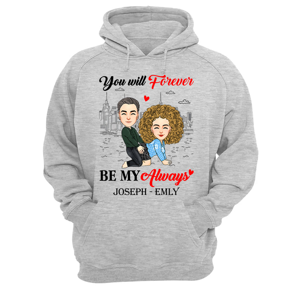 You Will Forever Be My Always - Personalized Shirt For Couple vr2