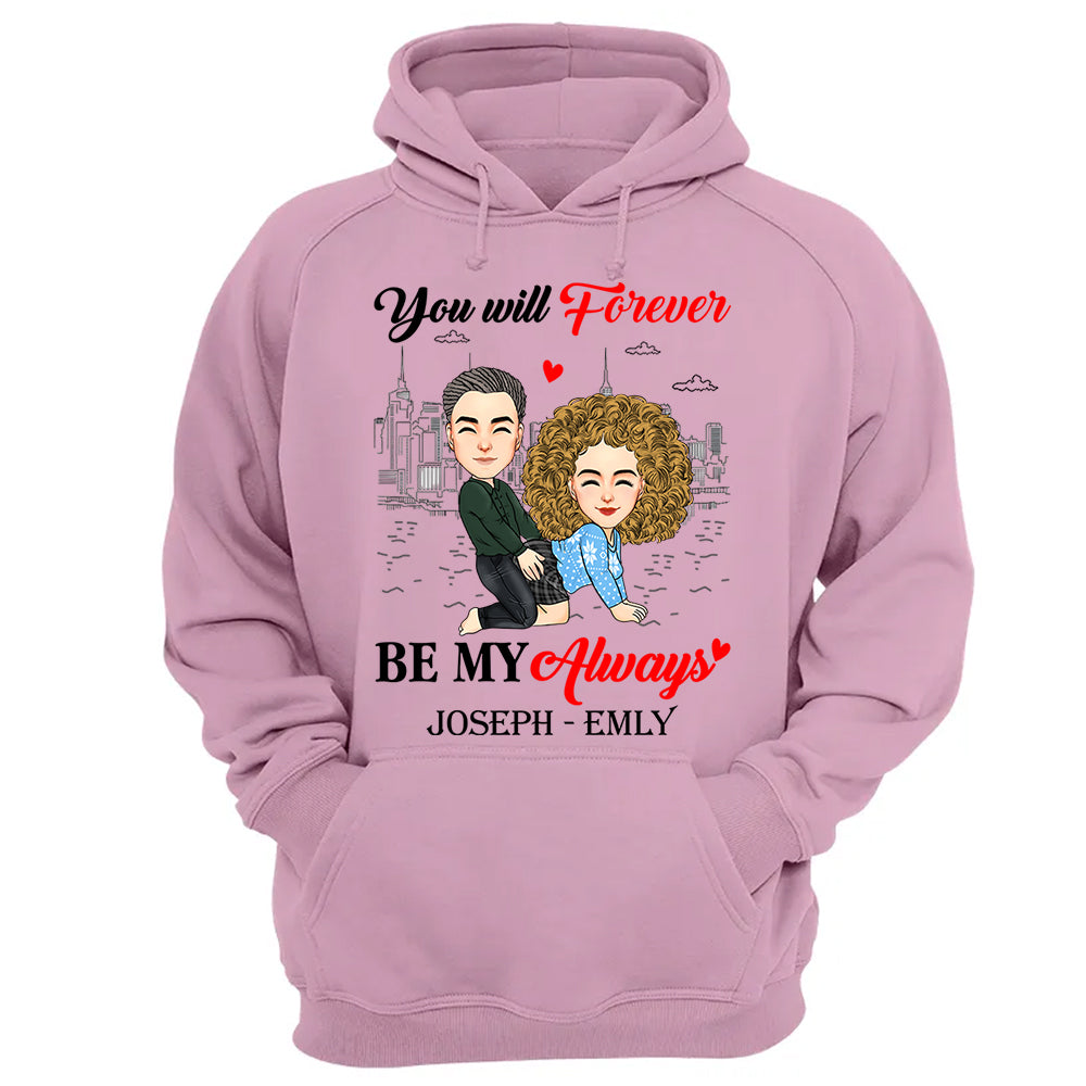 You Will Forever Be My Always - Personalized Shirt For Couple vr2