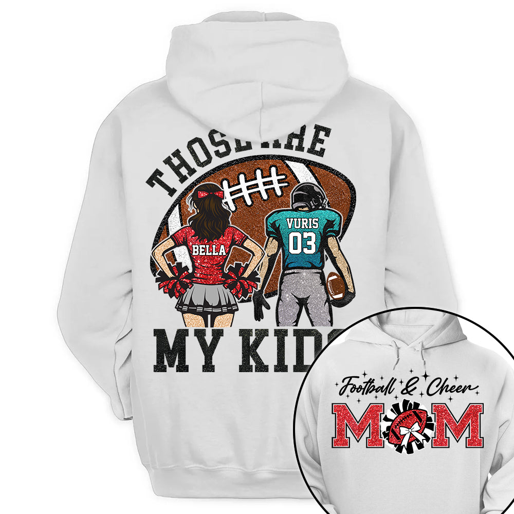 Those Are My Kids Personalized Football And Cheer Mom Grandma  Shirt Gift For Sport Family T1807 TH23