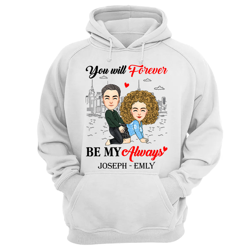 You Will Forever Be My Always - Personalized Shirt For Couple vr2