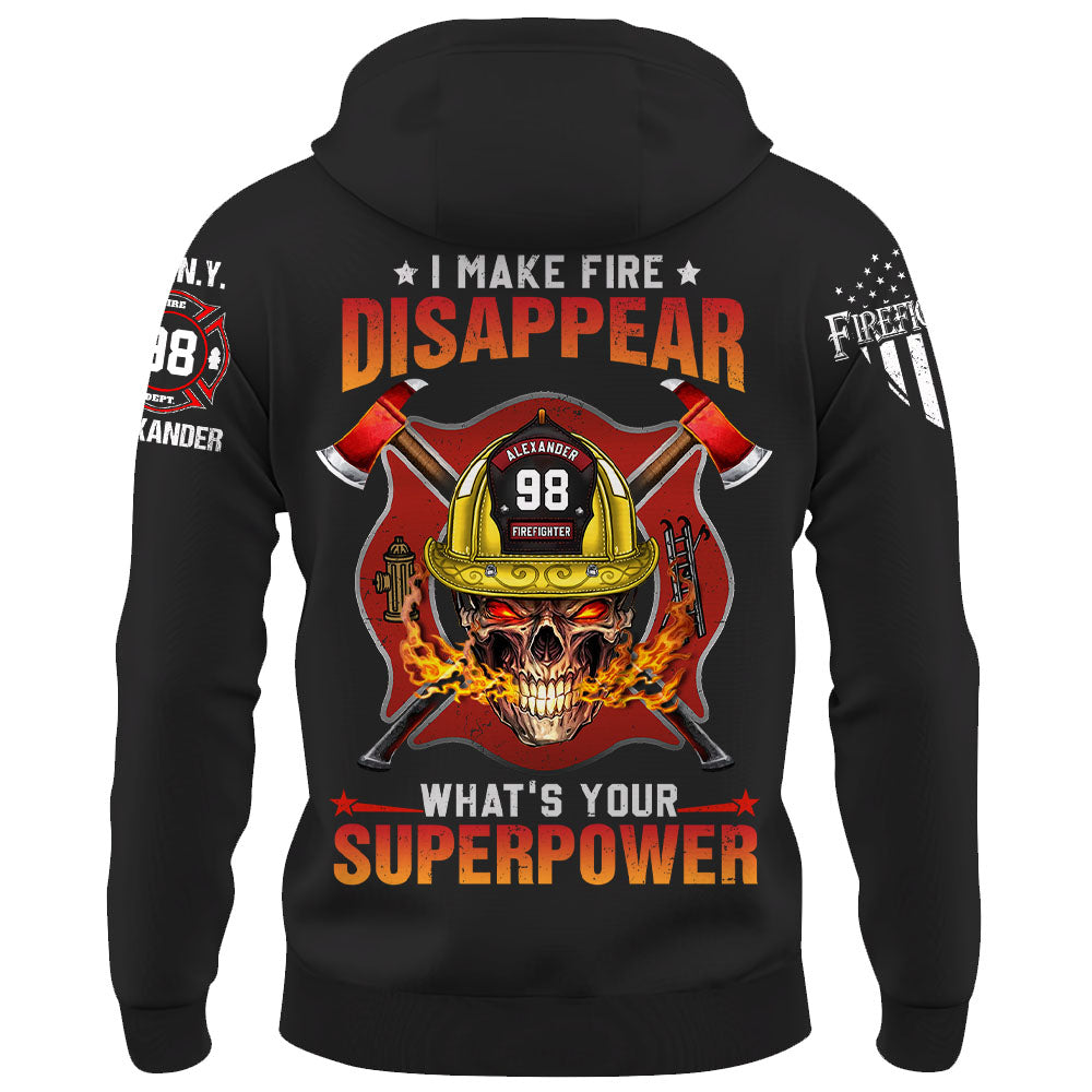 Custom Shirt I Make Fire Disappear What's Your Superpower Gift For Firefighter K1702 Trhn