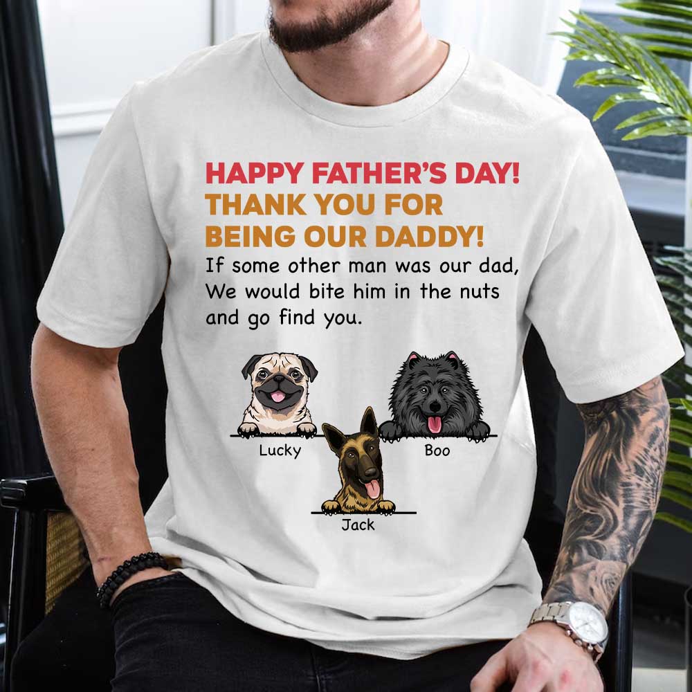 Personalized Thank You For Being My Dad Shirt, Custom Shirt For Dog Lovers, Dog Dad Shirt