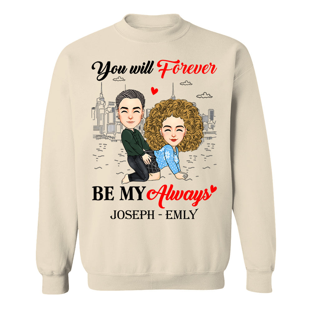 You Will Forever Be My Always - Personalized Shirt For Couple vr2