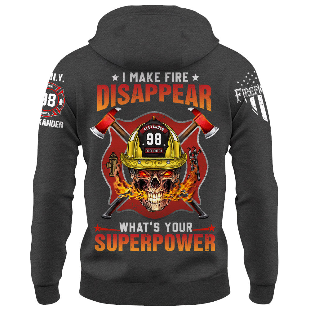 Custom Shirt I Make Fire Disappear What's Your Superpower Gift For Firefighter K1702 Trhn