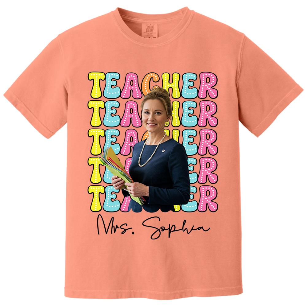 Custom Photo Teacher Comfort Shirt - Personalized Job Titles Back to School Gift Hv01
