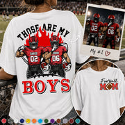 Personalized Those Are My Boys Shirt, Custom Football Mom Shirt, Gift For Sports Lovers T1807 VH01