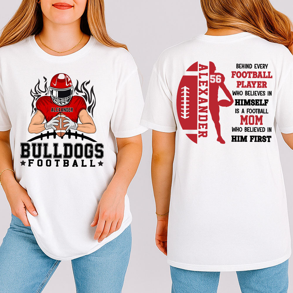 Personalized Football Mom Shirt, A Football Mom Who Believed In Him First T1807 Nh00