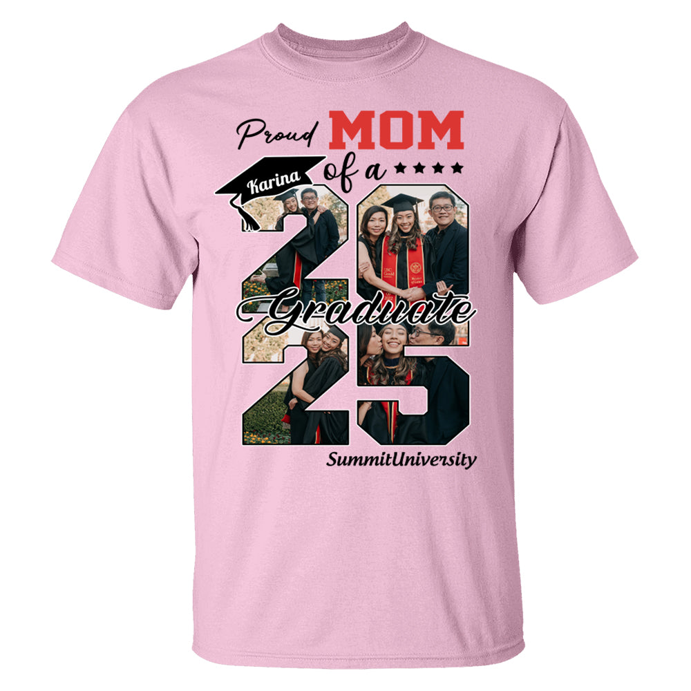 Proud Mom Of A 2025 Graduate Shirt, Personalized Graduation Shirts Proud Family Graduate 2025 Graduate Pictureand Photo Class Of 2025 Senior Family Shirt, Graduation 2025 Gift - YN2103 Hn01