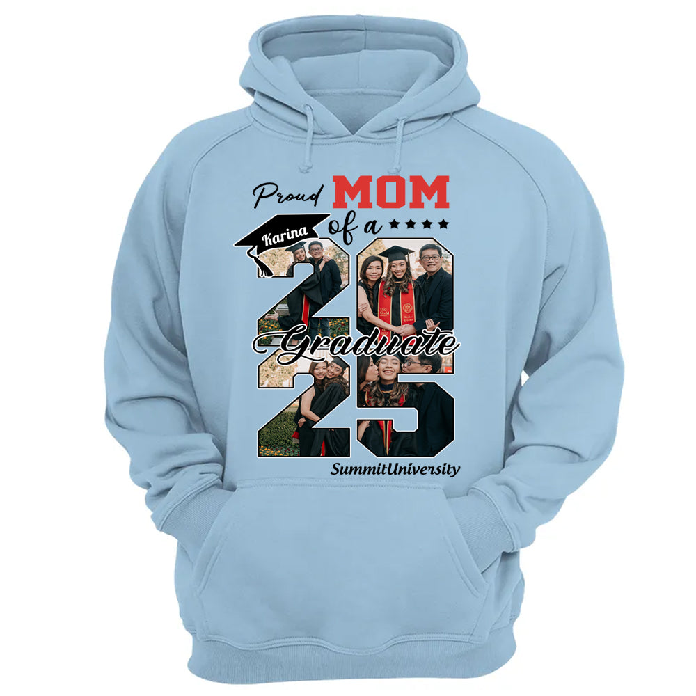 Proud Mom Of A 2025 Graduate Shirt, Personalized Graduation Shirts Proud Family Graduate 2025 Graduate Pictureand Photo Class Of 2025 Senior Family Shirt, Graduation 2025 Gift - YN2103 Hn01