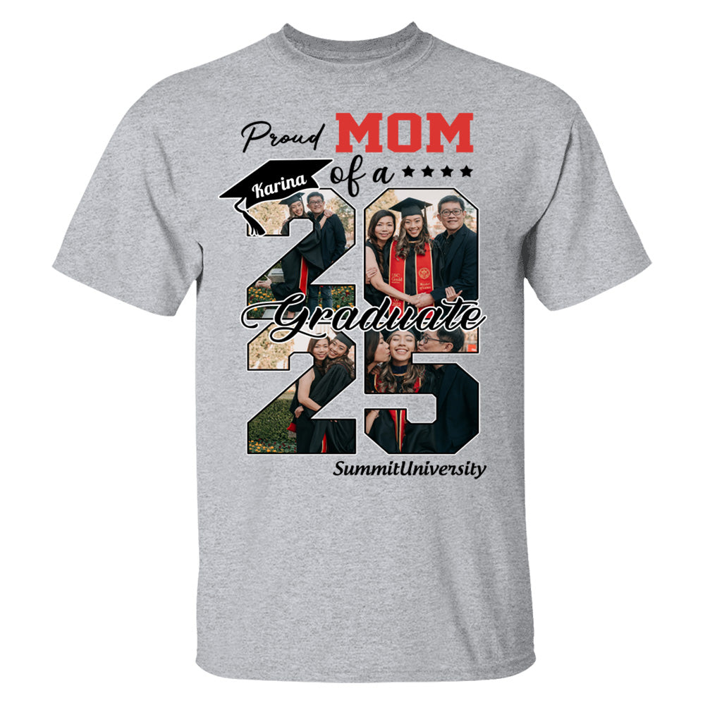 Proud Mom Of A 2025 Graduate Shirt, Personalized Graduation Shirts Proud Family Graduate 2025 Graduate Pictureand Photo Class Of 2025 Senior Family Shirt, Graduation 2025 Gift - YN2103 Hn01