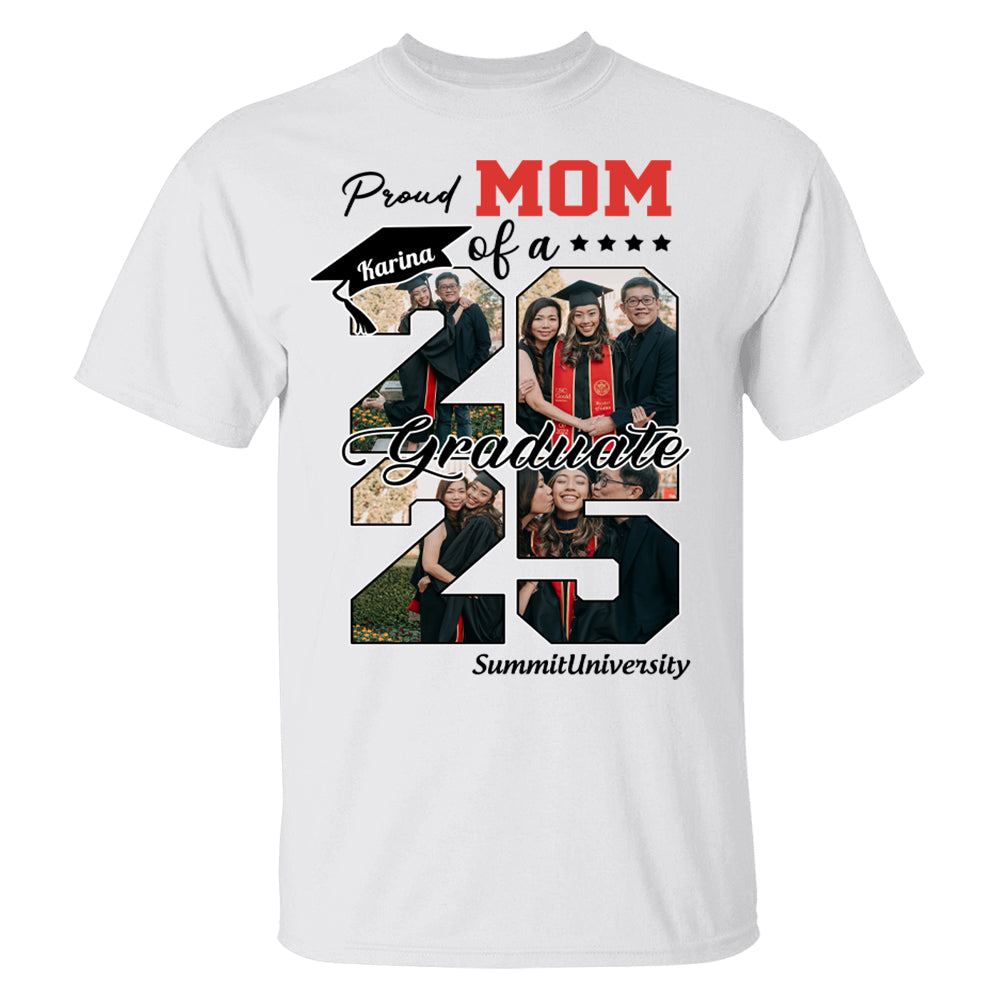 Proud Mom Of A 2025 Graduate Shirt, Personalized Graduation Shirts Proud Family Graduate 2025 Graduate Pictureand Photo Class Of 2025 Senior Family Shirt, Graduation 2025 Gift - YN2103 Hn01