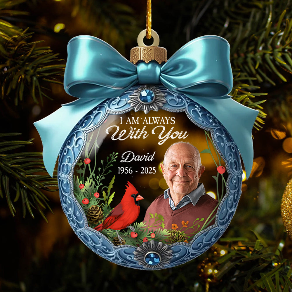 I Am Always With You - Personalized Acrylic Memorial Christmas Ornament NA04