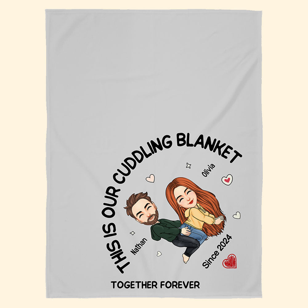 This Is Our Cuddling Blanket Personalized Blanket Gift For Couple New Pa00